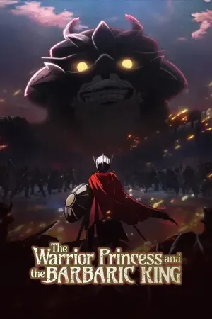The Warrior Princess and the Barbaric King 2026 Season 01 Hindi - English - Japanese Audio WEB-DL 720p - 1080p [EP 04 Added] - Movierulz