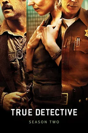 True Detective 2015 Season 02 Hindi - English Audio WEB-DL 720p - 480p - 1080p [ALL EPISODES] - Movierulz